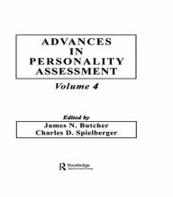 Title: Advances in Personality Assessment: Volume 4 / Edition 1, Author: J. N. Butcher