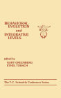 Behavioral Evolution and Integrative Levels: The T.c. Schneirla Conferences Series, Volume 1