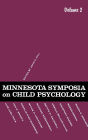 Minnesota Symposia on Child Psychology: Volume 2