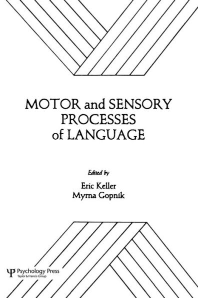 Motor and Sensory Processes of Language / Edition 1