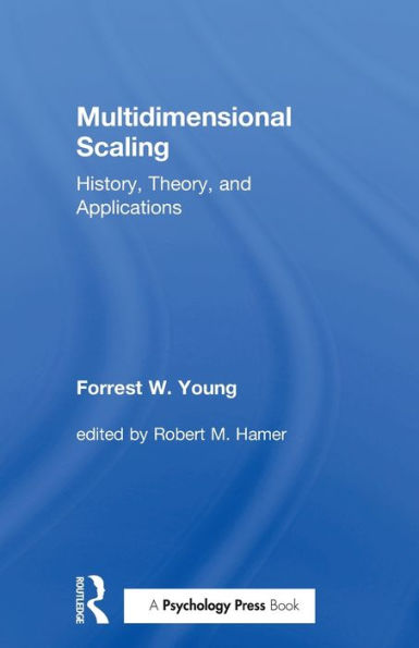 Multidimensional Scaling: History, Theory, and Applications