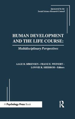 Human Development and the Life Course: Multidisciplinary Perspectives