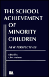 The School Achievement of Minority Children: New Perspectives / Edition 1