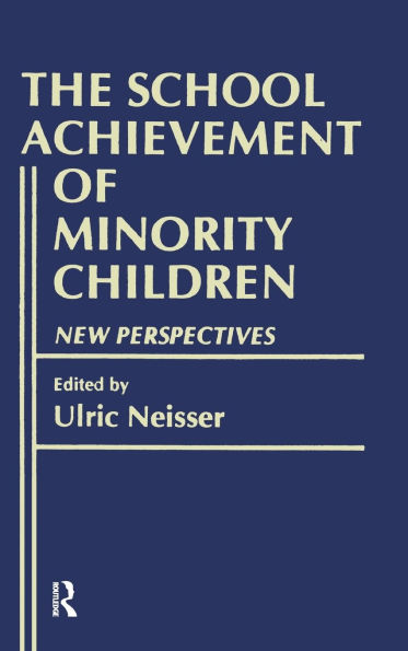 The School Achievement of Minority Children: New Perspectives
