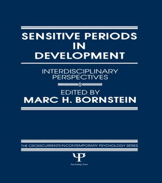 Sensitive Periods in Development: interdisciplinary Perspectives / Edition 1