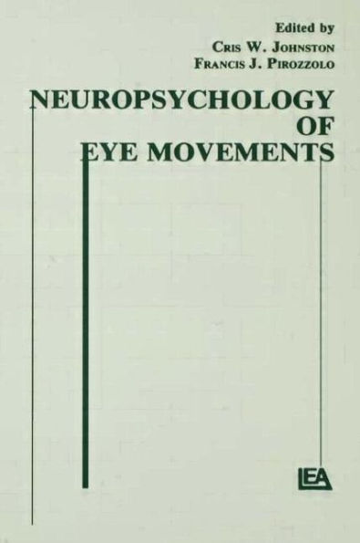 Neuropsychology of Eye Movement / Edition 1