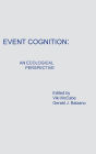 Event Cognition: An Ecological Perspective