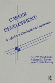 Title: Career Development: A Life-span Developmental Approach, Author: Fred W. Vondracek