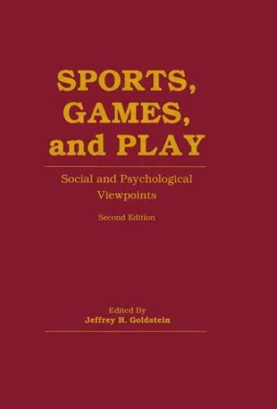 Sports, Games, and Play: Social and Psychological Viewpoints / Edition 2