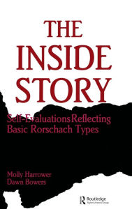 Title: The Inside Story: Self-evaluations Reflecting Basic Rorschach Types, Author: Molly Harrower