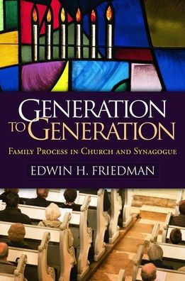 Generation to Generation: Family Process in Church and Synagogue / Edition 1