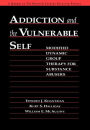 Addiction and the Vulnerable Self: Modified Dynamic Group Therapy for Substance Abusers