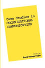 Case Studies in Organizational Communication 1