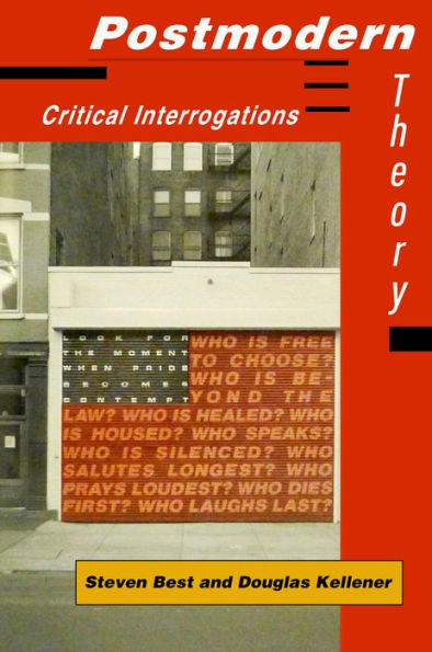 Postmodern Theory: Critical Interrogations