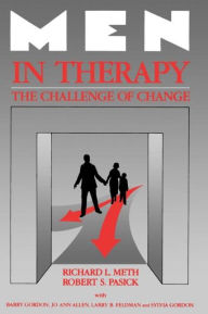 Title: Men in Therapy: The Challenge of Change / Edition 1, Author: Richard L. Meth MSW