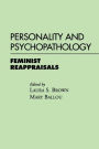 Personality and Psychopathology: Feminist Reappraisals