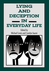 Title: Lying and Deception in Everyday Life, Author: Michael Lewis PhD