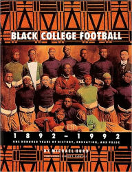 Title: Black College Football, 1892-1992: One Hundred Years of History, Education, and Pride, Author: Michael Hurd