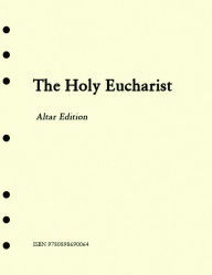Title: The Holy Eucharist Altar, Author: Church Publishing Incorporated