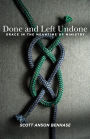Done and Left Undone: Grace in the Meantime of Ministry