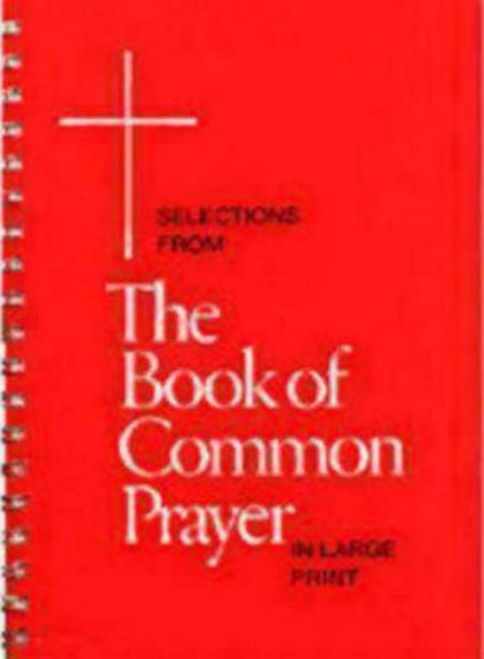 Selections from the Book of Common Prayer in Large Print