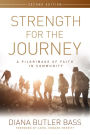 Strength for the Journey, Second Edition: A Pilgrimage of Faith in Community