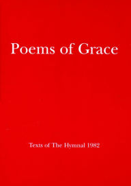 Title: Poems of Grace: Texts of the Hymnal 1982, Author: Church Publishing