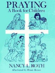 Title: Praying a Book for Children, Author: Nancy Roth