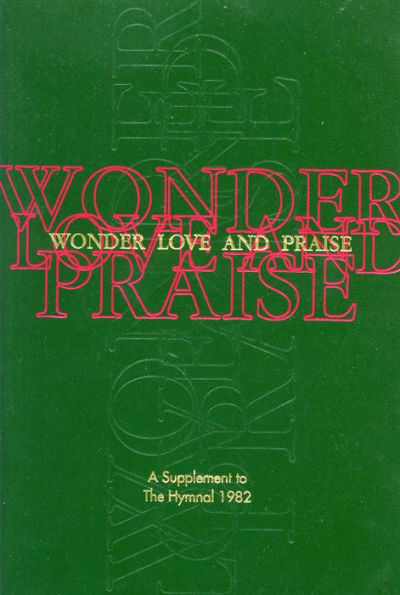 Wonder, Love, and Praise Pew Edition: A Supplement to The Hymnal 1982