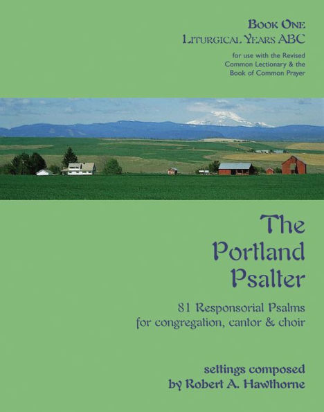 The Portland Psalter: Book One: Liturgical Years ABC