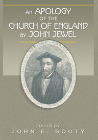 Title: An Apology of the Church of England by John Jewel, Author: John Jewel