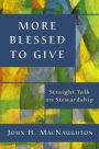 More Blessed to Give: Straight Talk on Stewardship