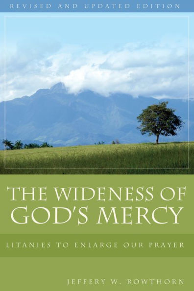 The Wideness of God's Mercy: Litanies to Enlarge Our Prayer / Edition 3