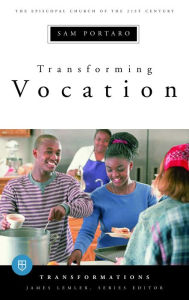 Title: Transforming Vocation: Transformations series, Author: Sam Portaro