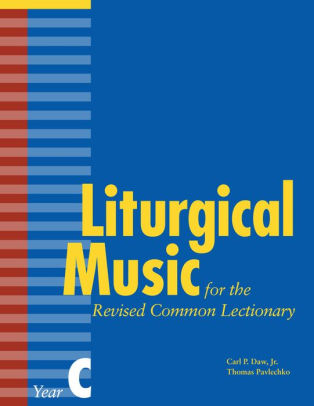 Liturgical Music For Revised Common Lectionary Year Cpaperback - 