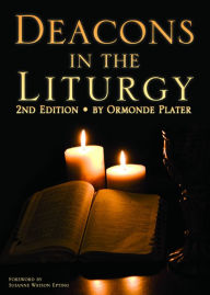 Title: Deacons in the Liturgy: 2nd Edition, Author: Ormonde Plater