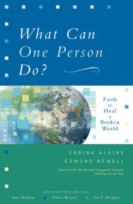 Title: What Can One Person Do?: Faith to Heal a Broken World, Author: Sabina Alkire
