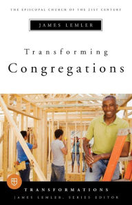 Title: Transforming Congregations, Author: James Lemler