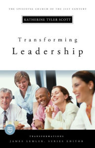 Title: Transforming Leadership: Transformations series, Author: Katherine Tyler Scott