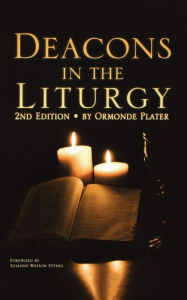 Title: Deacons in the Liturgy: 2nd Edition, Author: Ormonde Plater