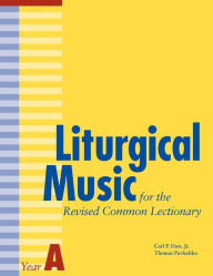Title: Liturgical Music for the Revised Common Lectionary Year A, Author: Thomas Pavlechko