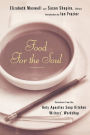 Food for the Soul: Selections from the Holy Apostles Soup Kitchen Writers Workshop