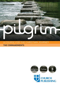Title: Pilgrim The Commandments: A Course for the Christian Journey, Author: Sharon Ely Pearson
