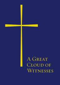 Title: A Great Cloud of Witnesses, Author: Church Publishing Incorporated