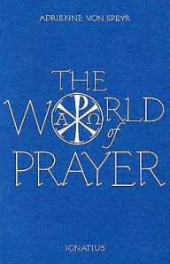 Title: World of Prayer, Author: Adrienne von Speyr