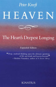 Title: Heaven, the Heart's Deepest Longing, Author: Peter Kreeft