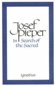 Title: In Search of the Sacred: Contributions to an Answer, Author: Josef Pieper