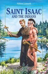Title: Saint Isaac and the Indians, Author: Milton Lomask