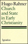 Title: Church and State in Early Christianity, Author: Hugo Rahner