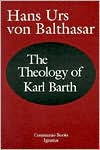 Title: The Theology of Karl Barth / Edition 3, Author: Hans Urs Von Balthasar